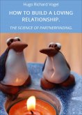 eBook: HOW TO BUILD A LOVING RELATIONSHIP.