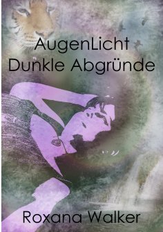 eBook: AugenLicht Dunkle Abgründe