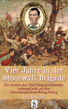 eBook: Vier Jahre in der Stonewall Brigade