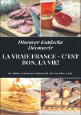 eBook: Discover Entdecke Découvrir La Vraie France - C'est bon, la vie!