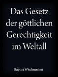 eBook: Das Gesetz der göttlichen Gerechtigkeit im Weltall