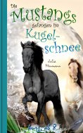 eBook: Die Mustangs gefangen im Kugelschnee