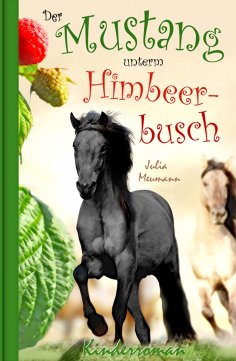 eBook: Der Mustang unterm Himbeerbusch