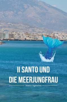 ebook: Il Santo und die Meerjungfrau