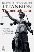 eBook: Titaneion Titanenschlacht - Episoda 3: Tartarusgetümmel