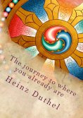 eBook: The journey to where you already are
