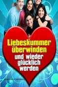 ebook: Liebeskummer überwinden und wieder glücklich werden