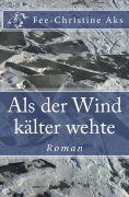 eBook: Als der Wind kälter wehte
