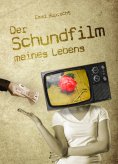 eBook: Der Schundfilm meines Lebens