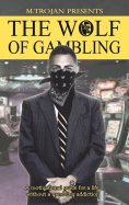 eBook: The Wolf of Gambling