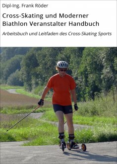 ebook: Cross-Skating und Moderner Biathlon Veranstalter Handbuch