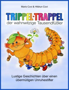 eBook: TRIPPELTRAPPEL - der wahnwitzige Tausendfüßler
