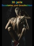 eBook: 30 geile Sexstories und Geschichten - Exclusiv-Ausgabe auf 418 Seiten