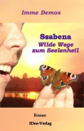 ebook: Ssabena - Wilde Wege zum Seelenheil