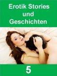 eBook: Erotik Stories und Geschichten 5 - 393 Seiten