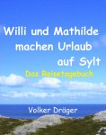 eBook: Willi und Mathilde machen Urlaub auf Sylt
