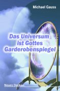 eBook: Das Universum ist Gottes Garderobenspiegel