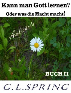 eBook: Kann man Gott lernen oder was die Macht macht.