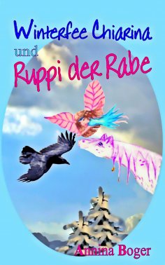 eBook: Winterfee Chiarina und Ruppi der Rabe