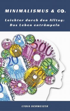 eBook: Leichter durch den Alltag: Das Leben entrümpeln (Minimalismus & Co.)