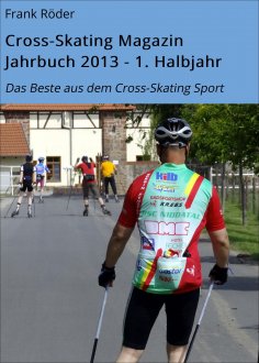 eBook: Cross-Skating Magazin Jahrbuch 2013 - 1. Halbjahr