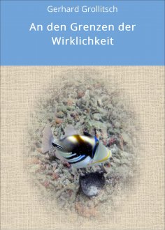 ebook: An den Grenzen der Wirklichkeit