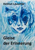 ebook: Gleise der Erinnerung