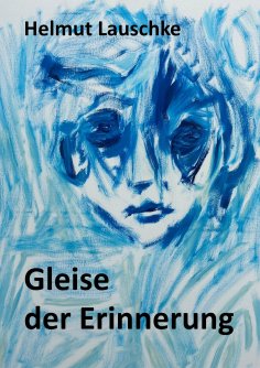 ebook: Gleise der Erinnerung