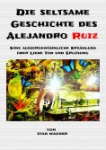 eBook: Die seltsame Geschichte des Alejandro Ruiz