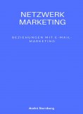 eBook: Netzwerk Marketing Bemühungen mit E-Mail-Marketing: