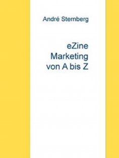 eBook: E-Zine Marketing von A bis Z
