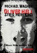 ebook: Oliver Hell - Stirb, mein Kind