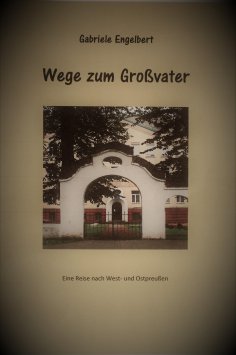 eBook: Wege zum Großvater