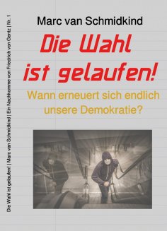 ebook: Die Wahl ist gelaufen!