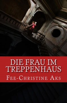 ebook: Die Frau im Treppenhaus