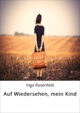 eBook: Auf Wiedersehen, mein Kind