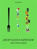 eBook: Nicht gleich aufessen!