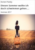 eBook: Diesen Sommer wollte ich doch schwimmen gehen....