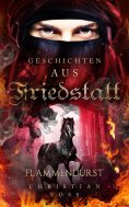 ebook: Geschichten aus Friedstatt Band 2: Flammendurst