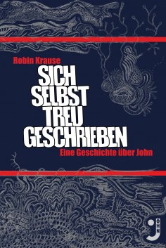 eBook: Sich selbst treu geschrieben