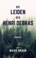 ebook: Die Leiden des Henri Debras