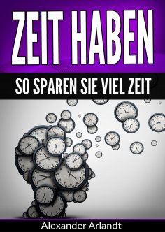 eBook: Zeit haben: So sparen Sie viel Zeit