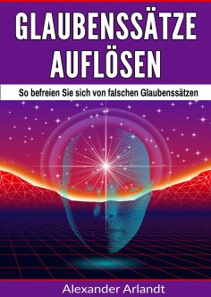 eBook: Glaubenssätze auflösen