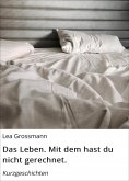 eBook: Das Leben. Mit dem hast du nicht gerechnet.