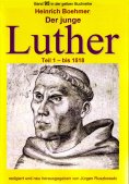 eBook: Der junge Luther - Teil 1 - bis 1518