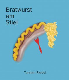 eBook: Bratwurst am Stiel