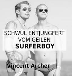 ebook: Schwul entjungfert vom geilen Surferboy