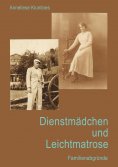 ebook: Dienstmädchen und Leichtmatrose
