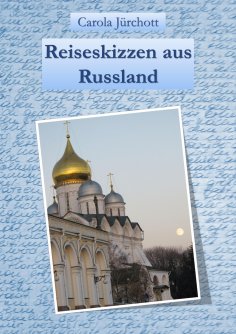 ebook: Reiseskizzen aus Russland