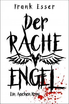 eBook: Der Racheengel - Ein Aachen Krimi